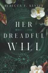 9781953238917-1953238912-HER DREADFUL WILL: a Southern Gothic romantic fantasy