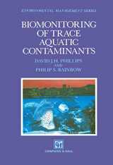 9780412538506-0412538504-Biomonitoring of Trace Aquatic Contaminants (Ettore Majorana International Science Series, 37)