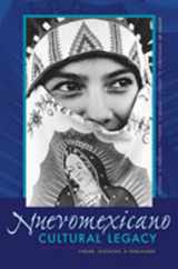9780826322241-0826322247-Nuevomexicano Cultural Legacy: Forms, Agencies, and Discourse (Pasó Por Aquí Series in the Nuevomexicano Literary Heritage)