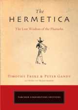 9781585426928-158542692X-The Hermetica: The Lost Wisdom of the Pharaohs