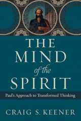 9781540961136-1540961133-The Mind of the Spirit: Paul's Approach to Transformed Thinking