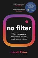 9781847942548-1847942547-No Filter: The Inside Story of Instagram – Winner of the FT Business Book of the Year Award