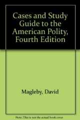 9780393960679-0393960676-Cases and Study Guide to the American Polity, Fourth Edition