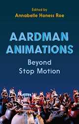 9781350114555-1350114553-Aardman Animations: Beyond Stop-Motion