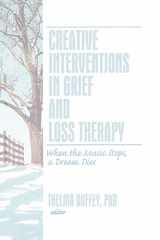 9780789035547-0789035545-Creative Interventions in Grief and Loss Therapy (Journal of Creativity in Mental Health)