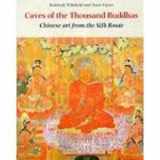9780807612491-0807612499-The Caves of the Thousand Buddhas: Chinese Art from the Silk Route