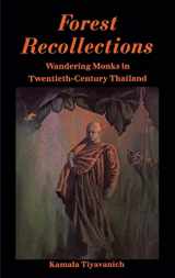 9780824817688-0824817680-Forest Recollections: Wandering Monks in Twentieth-Century Thailand