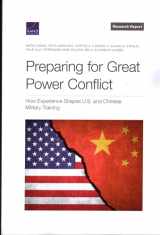9781977410542-1977410545-Preparing for Great Power Conflict: How Experience Shapes U.S. and Chinese Military Training (Research Report)