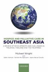 9780199574964-0199574960-Hospice and Palliative Care in Southeast Asia: A review of developments and challenges in Malaysia, Thailand and the Philippines