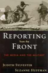 9780742530607-0742530604-Reporting from the Front: The Media and the Military