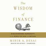 9781538427804-153842780X-The Wisdom of Finance: Discovering Humanity in the World of Risk and Return