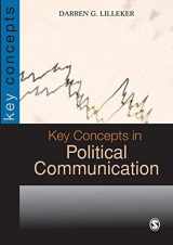 9781412918312-1412918316-Key Concepts in Political Communication (SAGE Key Concepts series)