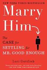9780451232168-045123216X-Marry Him: The Case for Settling for Mr. Good Enough