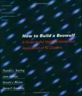 9780262692182-026269218X-How to Build a Beowulf: A Guide to the Implementation and Application of PC Clusters (Scientific and Engineering Computation) (Cellular and Molecular Neuropharmacology)