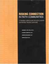 9781886968165-1886968160-Risking Connection in Faith Communities: A Training Curriculum for Faith Leaders Supporting Trauma Survivors
