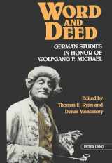 9780820411019-0820411019-Word and Deed: German Studies in Honor of Wolfgang F. Michael (English and German Edition)