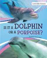 9781663908551-1663908559-Is It a Dolphin or a Porpoise? (Look-alike Animals)