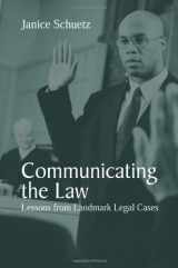 9781577664765-1577664760-Communicating the Law: Lessons from Landmark Legal Cases