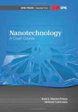 9780819480750-0819480754-Nanotechnology: A Crash Course (Tutorial Texts)