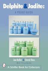 9780764316401-0764316400-Delphite & Jadite: A Pocket Guide (Schiffer Book for Collectors)