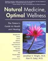 9781890612504-1890612502-Natural Medicine, Optimal Wellness: The Patient's Guide to Health and Healing