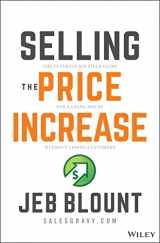 9781119899297-111989929X-Selling the Price Increase: The Ultimate B2B Field Guide for Raising Prices Without Losing Customers (Jeb Blount)