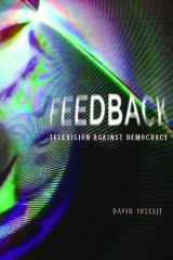 9780262101202-0262101203-Feedback: Television against Democracy