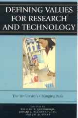 9780742550254-0742550257-Defining Values for Research and Technology: The University's Changing Role