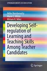 9789401799492-9401799490-Developing Self-regulation of Learning and Teaching Skills Among Teacher Candidates (SpringerBriefs in Education)
