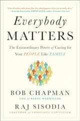 9781591847793-1591847796-Everybody Matters: The Extraordinary Power of Caring for Your People Like Family