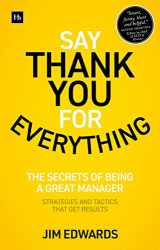 9780857199348-085719934X-Say Thank You for Everything: The secrets of being a great manager – strategies and tactics that get results
