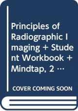 9780357261699-0357261690-Bundle: Principles of Radiographic Imaging: An Art and A Science, 6th + Student Workbook + MindTap, 2 terms Printed Access Card