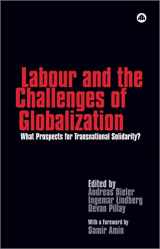 9780745327570-0745327575-Labour and the Challenges of Globalization: What Prospects for Transnational Solidarity?