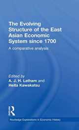 9780415600323-0415600324-The Evolving Structure of the East Asian Economic System since 1700: A Comparative Analysis (Routledge Explorations in Economic History)