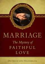 9780918477002-091847700X-Marriage: The Mystery of Faithful Love
