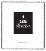 9780947757748-0947757740-4 Dada Suicides: Selected Texts of Arthur Cravan, Jacques Rigaut, Julien Torma & Jacques Vache (Anti-Classics of Dada)