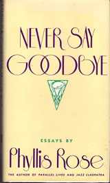 9780385416924-038541692X-Never Say Goodbye: Essays