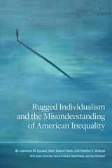 9781611462340-1611462347-Rugged Individualism and the Misunderstanding of American Inequality