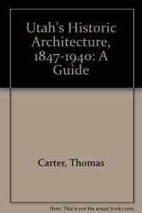 9780874802764-0874802768-Utah's Historic Architecture, 1847-1940: A Guide