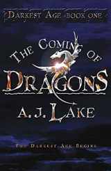 9781582349022-1582349029-The Coming of Dragons: Darkest Age (The Darkest Age)