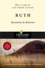 9780830831098-0830831096-Ruth: Rescued by the Redeemer (LifeGuide Bible Studies)