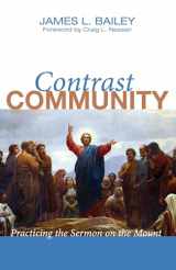 9781620325643-1620325640-Contrast Community: Practicing the Sermon on the Mount