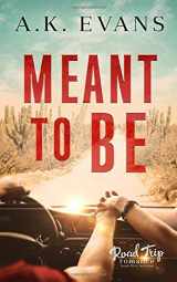 9781951441067-1951441060-Meant to Be (Road Trip Romance)