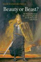 9780199558230-019955823X-Beauty or Beast?: The Woman Warrior in the German Imagination from the Renaissance to the Present