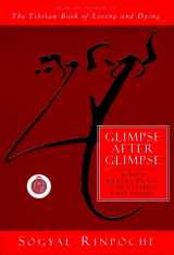 9780062511263-0062511262-Glimpse After Glimpse: Daily Reflections on Living and Dying