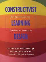 9781412909563-1412909562-Constructivist Learning Design: Key Questions for Teaching to Standards