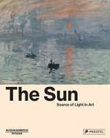 9783791379654-3791379658-The Sun: The Source of Light in Art