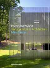 9781580933148-1580933149-Immaterial World: Transparency in Architecture