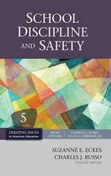 9781412987561-1412987563-School Discipline and Safety (Debating Issues in American Education: A SAGE Reference Set)
