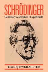 9780521379298-0521379296-Schrödinger: Centenary Celebration of a Polymath